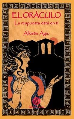 ORACULO, EL (LA RESPUESTA ESTA EN TI) | 9788495094247 | AGIO, ALKISTIS | Llibreria L'Illa - Llibreria Online de Mollet - Comprar llibres online