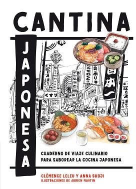 CANTINA JAPONESA | 9788419043498 | LELEU, CLÉMENCE/SHOJI, ANNA | Llibreria L'Illa - Llibreria Online de Mollet - Comprar llibres online