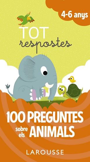 TOT RESPOSTES. 100 PREGUNTES SOBRE ELS ANIMALS | 9788416984824 | LAROUSSE EDITORIAL | Llibreria L'Illa - Llibreria Online de Mollet - Comprar llibres online