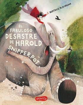 FABULOSO DESASTRE DE HAROLD SNIPPERPOT, EL | 9788418279171 | ALEMAGNA, BEATRICE | Llibreria L'Illa - Llibreria Online de Mollet - Comprar llibres online