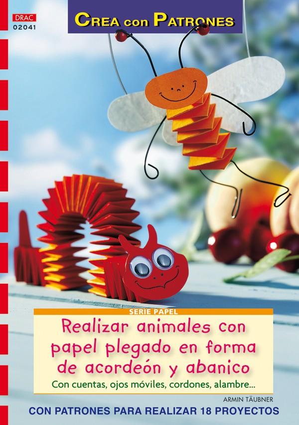 REALIZAR ANIMALES CON PAPEL PLEGADO EN FORMA DE FORMA DE ACO | 9788498741513 | TAUBNER, ARMIN | Llibreria L'Illa - Llibreria Online de Mollet - Comprar llibres online