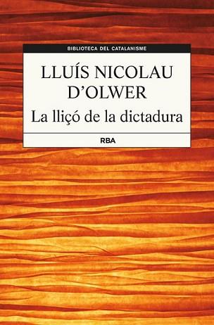LLIÇÓ DE LA DICTADURA, LA | 9788482647456 | NICOLAU D' OLWER, LLUIS | Llibreria L'Illa - Llibreria Online de Mollet - Comprar llibres online