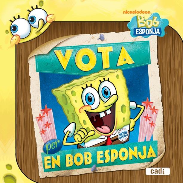 VOTA EN BOB ESPONJA | 9788447460922 | Llibreria L'Illa - Llibreria Online de Mollet - Comprar llibres online