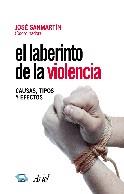 LABERINTO DE LA VIOLENCIA, EL | 9788434474758 | SANMARTIN, JOSE | Llibreria L'Illa - Llibreria Online de Mollet - Comprar llibres online