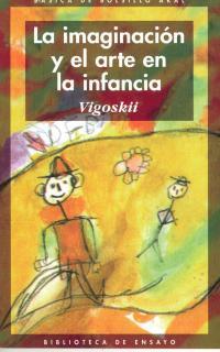 IMAGINACION Y EL ARTE EN LA INFANCIA | 9788476005750 | VIGOSKII | Llibreria L'Illa - Llibreria Online de Mollet - Comprar llibres online