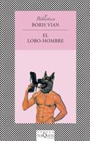 LOBO-HOMBRE,EL | 9788472237414 | VIAN, BORIS | Llibreria L'Illa - Llibreria Online de Mollet - Comprar llibres online