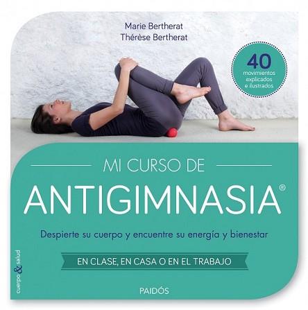 MI CURSO DE ANTIGIMNASIA® | 9788449330018 | THÉRÈSE BERTHERAT/MARIE BERTHERAT | Llibreria L'Illa - Llibreria Online de Mollet - Comprar llibres online