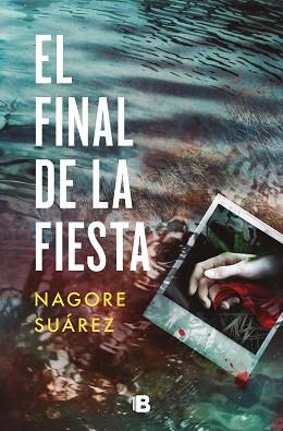 FINAL DE LA FIESTA, EL | 9788466672610 | SUÁREZ, NAGORE | Llibreria L'Illa - Llibreria Online de Mollet - Comprar llibres online