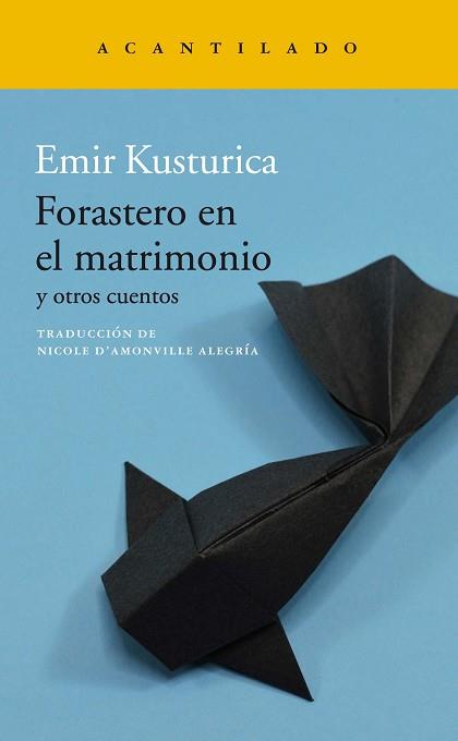 FORASTERO EN EL MATRIMONIO | 9788417902223 | KUSTURICA, EMIR | Llibreria L'Illa - Llibreria Online de Mollet - Comprar llibres online