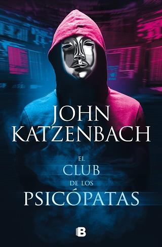 CLUB DE LOS PSICÓPATAS, EL | 9788466670371 | KATZENBACH, JOHN | Llibreria L'Illa - Llibreria Online de Mollet - Comprar llibres online