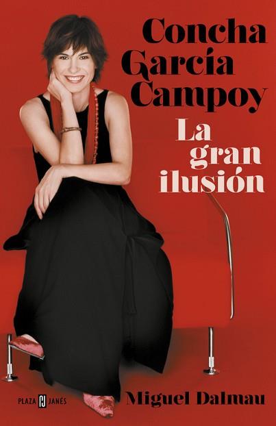 CONCHA GARCÍA CAMPOY. LA GRAN ILUSIÓN | 9788401021787 | DALMAU, MIGUEL | Llibreria L'Illa - Llibreria Online de Mollet - Comprar llibres online