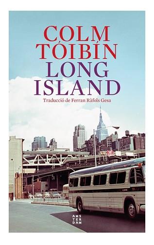 LONG ISLAND | 9788419960153 | TÓIBÍN, COLM | Llibreria L'Illa - Llibreria Online de Mollet - Comprar llibres online