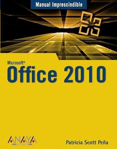 OFFICE 2010 | 9788441527799 | SCOTT PEÑA, PATRICIA | Llibreria L'Illa - Llibreria Online de Mollet - Comprar llibres online