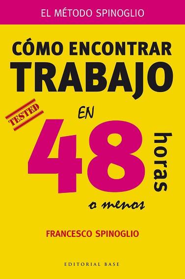 CÓMO ENCONTRAR TRABAJO EN 48 HORAS (O MENOS) | 9788415706182 | SPINOGLIO, FRANCESCO | Llibreria L'Illa - Llibreria Online de Mollet - Comprar llibres online