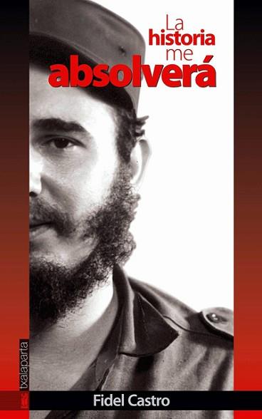 HISTORIA ME ABOLVERA, LA | 9788481361209 | CASTRO, FIDEL | Llibreria L'Illa - Llibreria Online de Mollet - Comprar llibres online