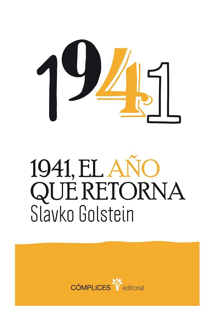 1941 EL AÑO QUE RETORNA | 9788494039560 | GOLDSTEIN, SLAVKO | Llibreria L'Illa - Llibreria Online de Mollet - Comprar llibres online