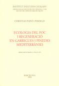 ECOLOGIA DEL FOC I REGENERACIO EN GARRIGUES I PINE | 9788472832756 | PAPIO I PERDIGO, CHRISTIAN | Llibreria L'Illa - Llibreria Online de Mollet - Comprar llibres online