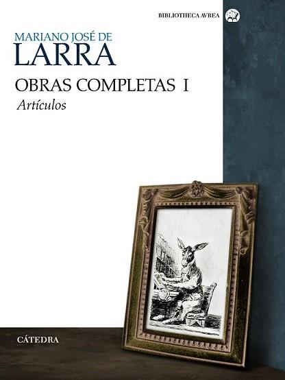 OBRAS COMPLETAS 1 | 9788437625980 | LARRA, MARIANO JOSE DE | Llibreria L'Illa - Llibreria Online de Mollet - Comprar llibres online