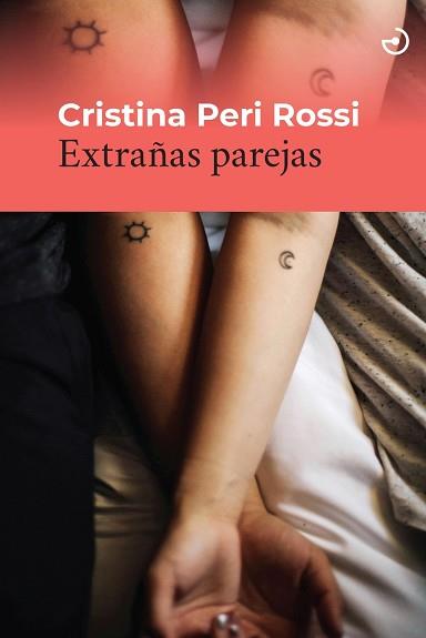 EXTRAÑAS PAREJAS | 9788419964168 | PERI ROSSI, CRISTINA | Llibreria L'Illa - Llibreria Online de Mollet - Comprar llibres online