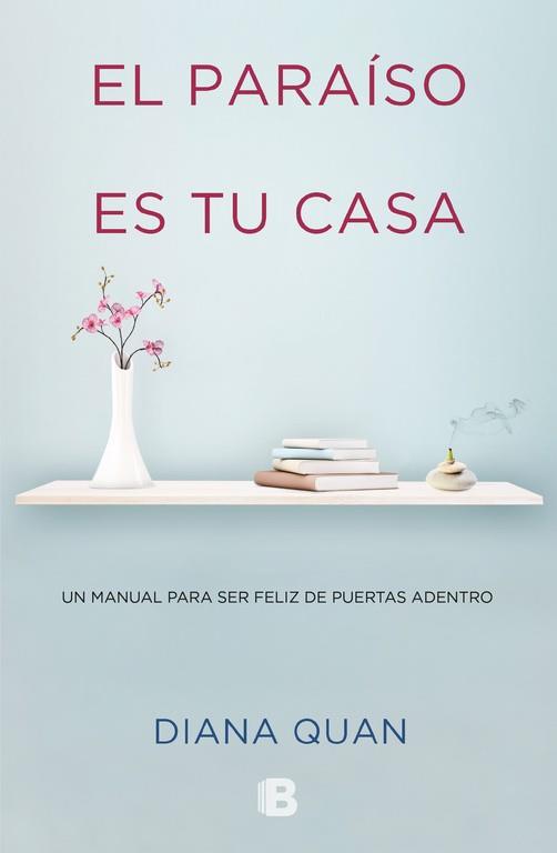 PARAÍSO ES TU CASA, EL | 9788466652919 | QUAN, DIANA | Llibreria L'Illa - Llibreria Online de Mollet - Comprar llibres online