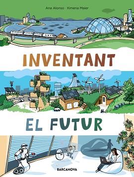 INVENTANT EL FUTUR | 9788448952952 | ALONSO, NÚRIA | Llibreria L'Illa - Llibreria Online de Mollet - Comprar llibres online