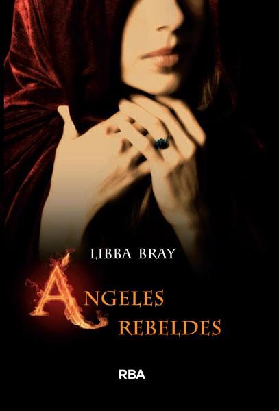 ANGELES REBELDES | 9788478719358 | BRAY, LIBBA | Llibreria L'Illa - Llibreria Online de Mollet - Comprar llibres online