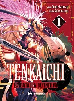 TENKAICHI: LA BATALLA DEFINITIVA 1 | 9788419686404 | NAKAMARU, YOSUKE/AZUMA, KYÔTARÔ | Llibreria L'Illa - Llibreria Online de Mollet - Comprar llibres online