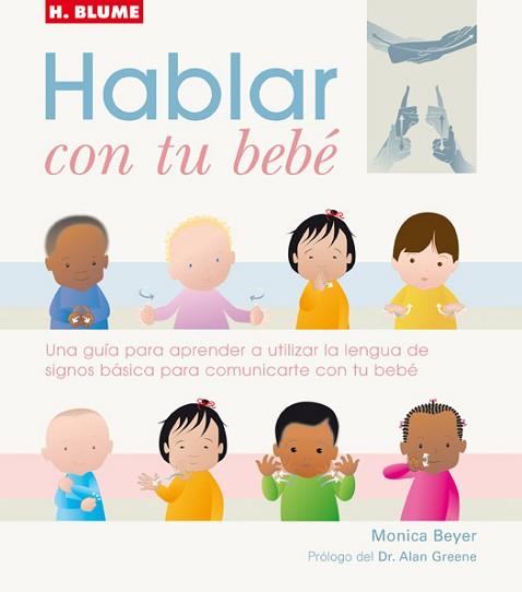 HABLAR CON TU BEBE | 9788496669000 | MONICA, BEYER | Llibreria L'Illa - Llibreria Online de Mollet - Comprar llibres online