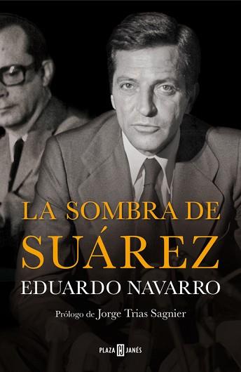 SOMBRA DE SUÁREZ, LA | 9788401347238 | NAVARRO, EDUARDO | Llibreria L'Illa - Llibreria Online de Mollet - Comprar llibres online