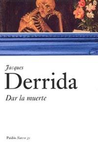 DAR LA MUERTE | 9788449319266 | DERRIDA, JACQUES | Llibreria L'Illa - Llibreria Online de Mollet - Comprar llibres online