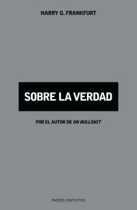 SOBRE LA VERDAD | 9788449319815 | FRANKFURT, HARRY G. | Llibreria L'Illa - Llibreria Online de Mollet - Comprar llibres online