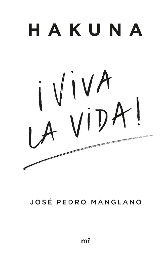 HAKUNA VIVA LA VIDA! | 9788427051218 | MANGLANO, JOSÉ PEDRO | Llibreria L'Illa - Llibreria Online de Mollet - Comprar llibres online