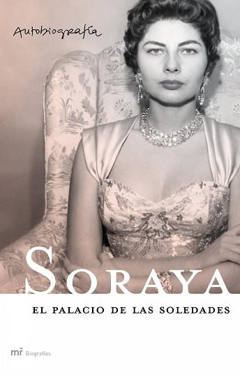 PALACIO DE LAS SOLEDADES : AUTOBIOGRAFIA, EL | 9788427030411 | SORAYA , PRINCESA | Llibreria L'Illa - Llibreria Online de Mollet - Comprar llibres online