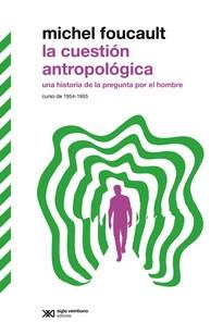 CUESTIÓN ANTROPOLÓGICA, LA | 9788432321122 | FOUCAULT, MICHEL | Llibreria L'Illa - Llibreria Online de Mollet - Comprar llibres online