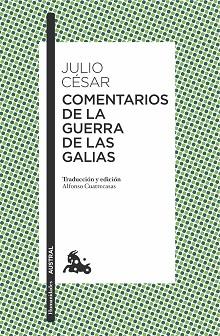 COMENTARIOS DE LA GUERRA DE LAS GALIAS | 9788467049220 | JULIO CÉSAR