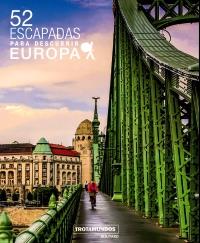 52 ESCAPADAS PARA DESCUBRIR EUROPA | 9788417245085 | GLOAGUEN, PHILIPPE | Llibreria L'Illa - Llibreria Online de Mollet - Comprar llibres online