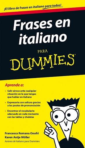 FRASES EN ITALIANO PARA DUMMIES | 9788432902017 | FRANCESCA ROMANA ONOFRI/KAREN ANTJE MÖLLER | Llibreria L'Illa - Llibreria Online de Mollet - Comprar llibres online