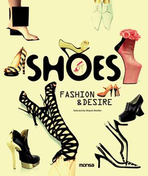 SHOES: FASHION & DESIRE | 9788415223337 | ABELLAN, MIQUEL | Llibreria L'Illa - Llibreria Online de Mollet - Comprar llibres online