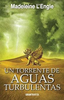 TORRENTE DE AGUAS TURBULENTAS, UN | 9788494841439 | L´ENGLE. MADELEINE | Llibreria L'Illa - Llibreria Online de Mollet - Comprar llibres online