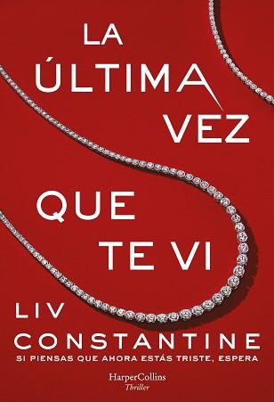 ÚLTIMA VEZ QUE TE VI, LA | 9788491394785 | CONSTANTINE, LIV | Llibreria L'Illa - Llibreria Online de Mollet - Comprar llibres online