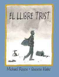 LLIBRE TRIST, EL | 9788484881612 | ROSEN, MICHAEL/BLAKE, QUENTIN | Llibreria L'Illa - Llibreria Online de Mollet - Comprar llibres online