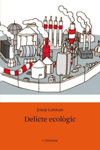 DELICTE ECOLOGIC | 9788492790562 | LORMAN, JOSEP | Llibreria L'Illa - Llibreria Online de Mollet - Comprar llibres online