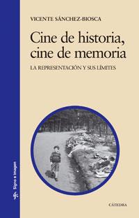 CINE DE HISTORIA, CINE DE MEMORIA | 9788437623146 | SÁNCHEZ-BIOSCA, VICENTE | Llibreria L'Illa - Llibreria Online de Mollet - Comprar llibres online