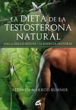 DIETA DE LA TESTOSTERONA NATURAL, LA | 9788484452935 | HARROD BUHNER, STEPHEN | Llibreria L'Illa - Llibreria Online de Mollet - Comprar llibres online