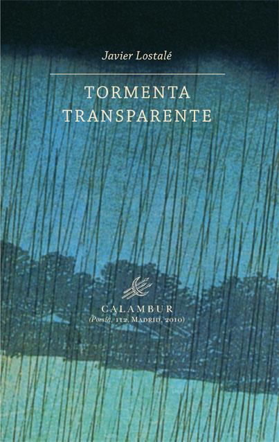 TORMENTA TRANSPARENTE | 9788483591987 | LOSTALÉ, JAVIER | Llibreria L'Illa - Llibreria Online de Mollet - Comprar llibres online