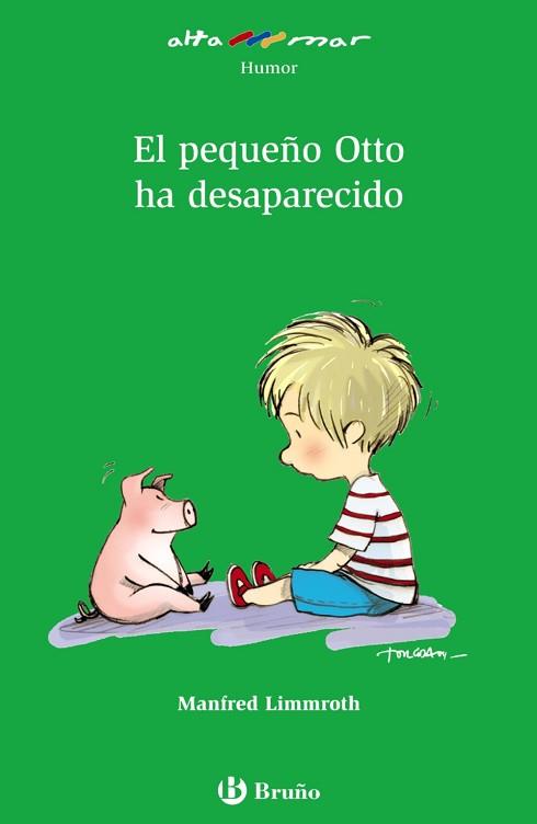 PEQUEÑO OTTO HA DESAPARECIDO, EL | 9788421696699 | LIMMROTH, MANFRED | Llibreria L'Illa - Llibreria Online de Mollet - Comprar llibres online