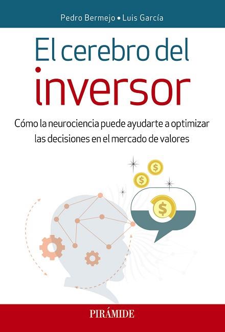 CEREBRO DEL INVERSOR, EL | 9788436839982 | BERMEJO, PEDRO/GARCÍA, LUIS | Llibreria L'Illa - Llibreria Online de Mollet - Comprar llibres online