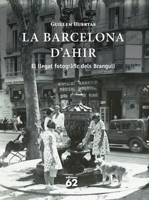 BARCELONA D'AHIR, LA | 9788429768657 | HUERTAS, GUILLEM | Llibreria L'Illa - Llibreria Online de Mollet - Comprar llibres online