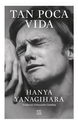 TAN POCA VIDA | 9788419960252 | YANAGIHARA, HANYA | Llibreria L'Illa - Llibreria Online de Mollet - Comprar llibres online