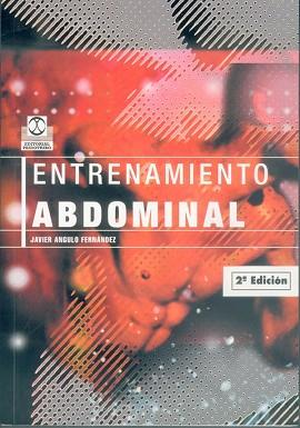 ENTRENAMIENTO ABDOMINAL | 9788480194419 | ANGULO FERNANDEZ, JAVIER | Llibreria L'Illa - Llibreria Online de Mollet - Comprar llibres online